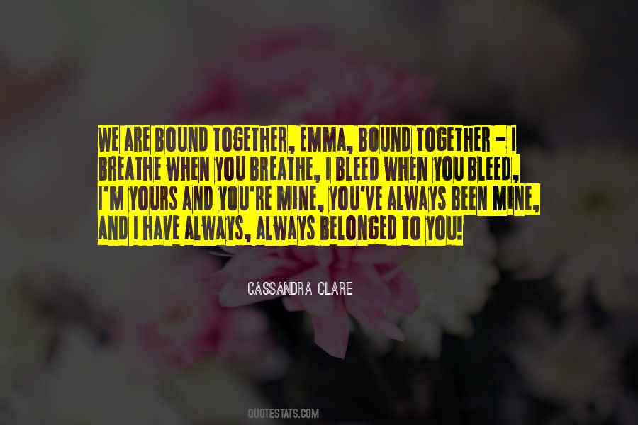 We Are Bound Together Quotes #1633671