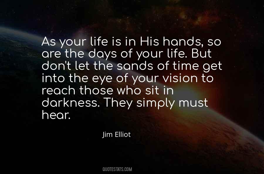 Your Life Is In Your Hands Quotes #1653475