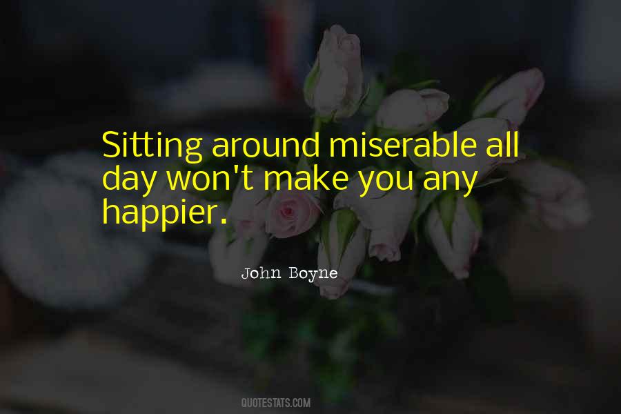 You Make Me Miserable Quotes #297108