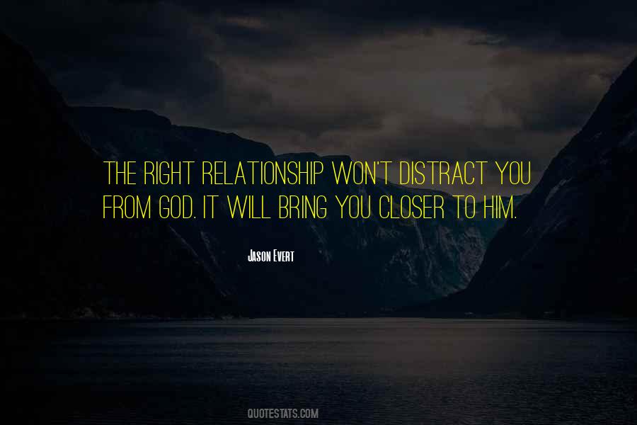 The Closer You Get To God Quotes #1206759