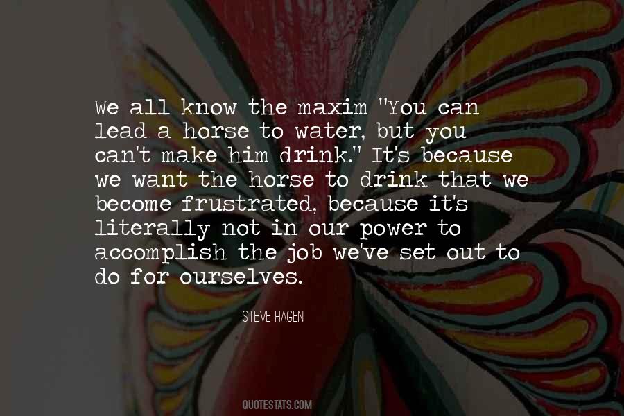 Horse To Water Quotes #529141