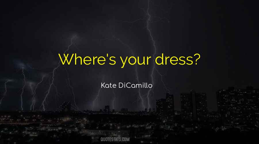 Your Dress Quotes #1508855