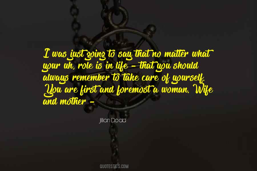 Mother Take Care Quotes #1493590