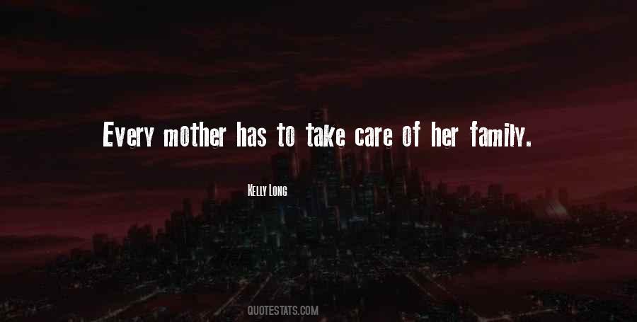 Mother Take Care Quotes #1559365