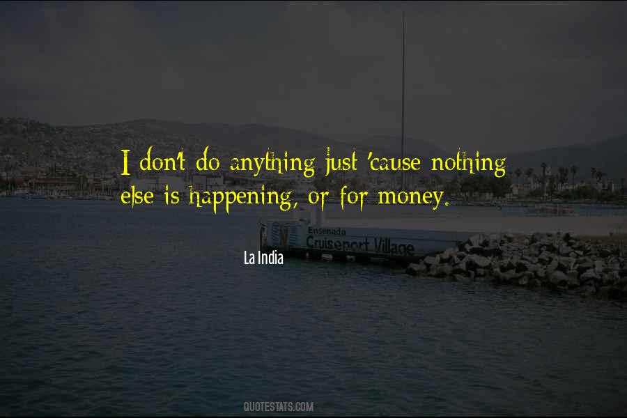 Nothing Is Happening Quotes #1443716