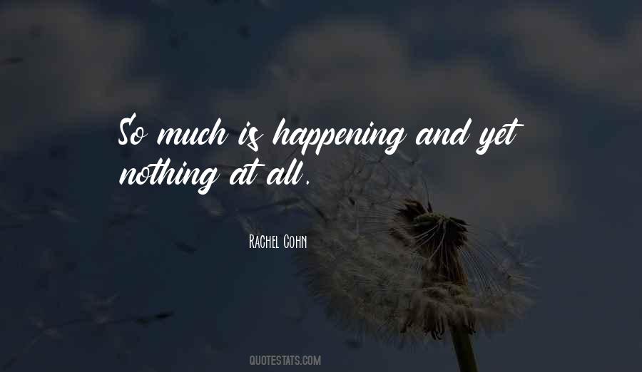 Nothing Is Happening Quotes #1688581