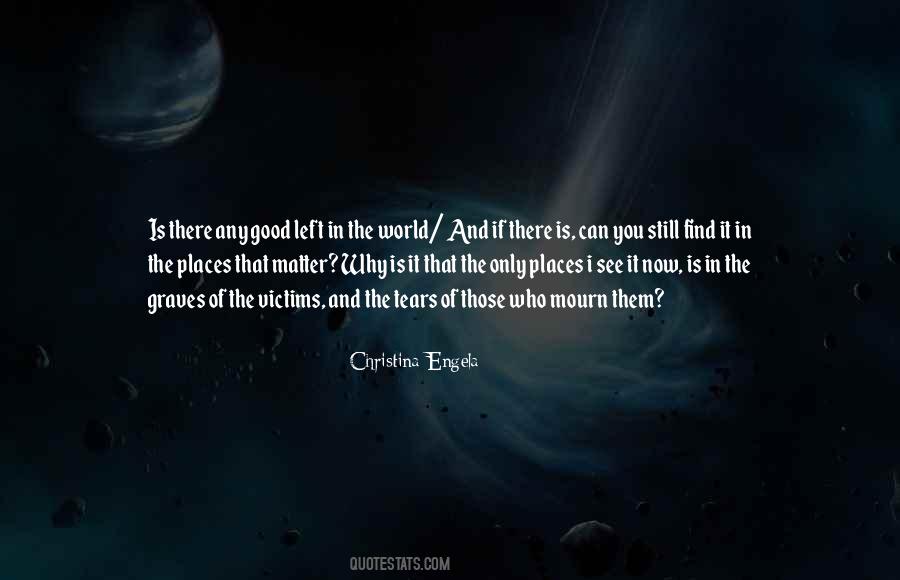 See The Good In The World Quotes #1053740