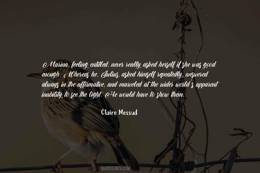 See The Good In The World Quotes #1706934