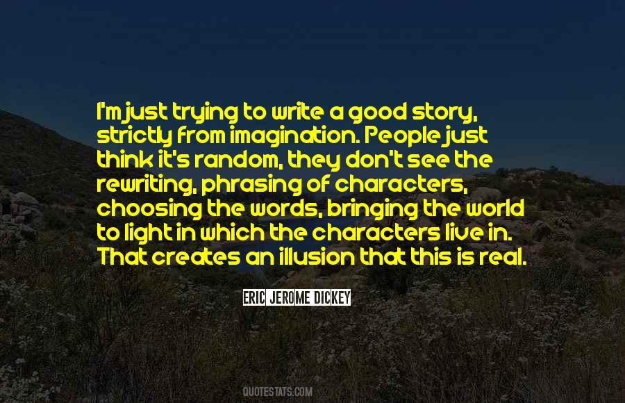 See The Good In The World Quotes #1709167