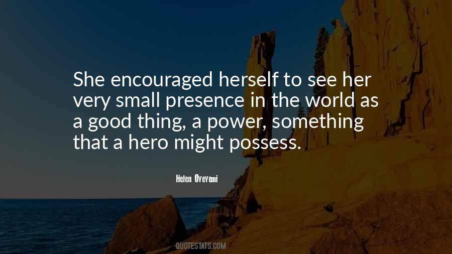 See The Good In The World Quotes #743066