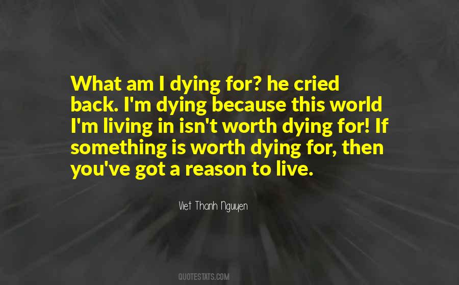 What Is Worth Dying For Quotes #147290