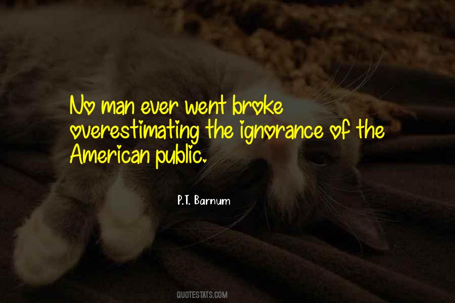 American Ignorance Quotes #1301164