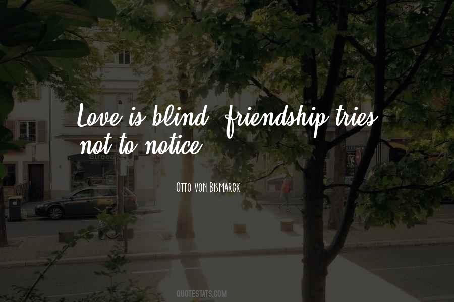 Love Can Blind You Quotes #397414