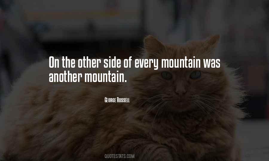 Quotes About For Every Mountain #1043018