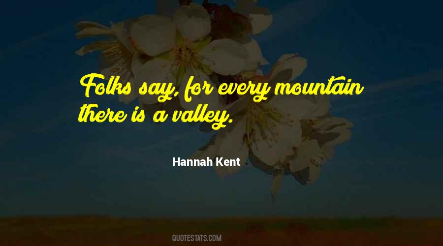 Quotes About For Every Mountain #861653