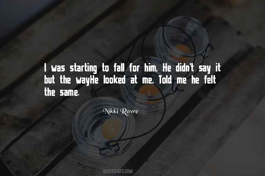He Looked At Me Quotes #1322436
