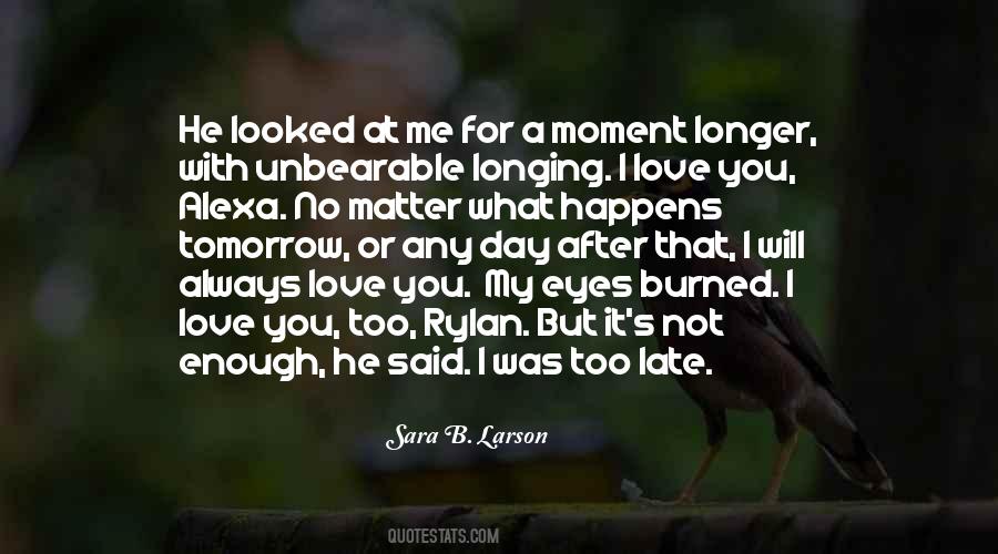 He Looked At Me Quotes #1370216