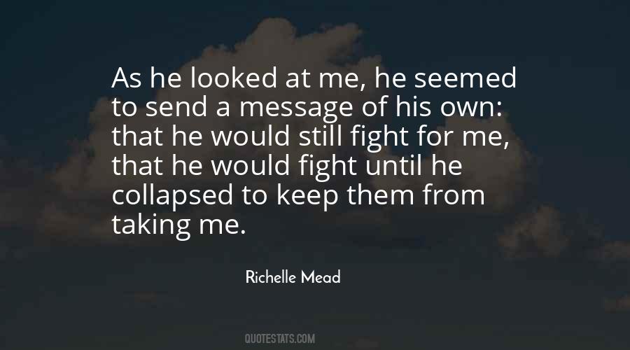 He Looked At Me Quotes #1480138