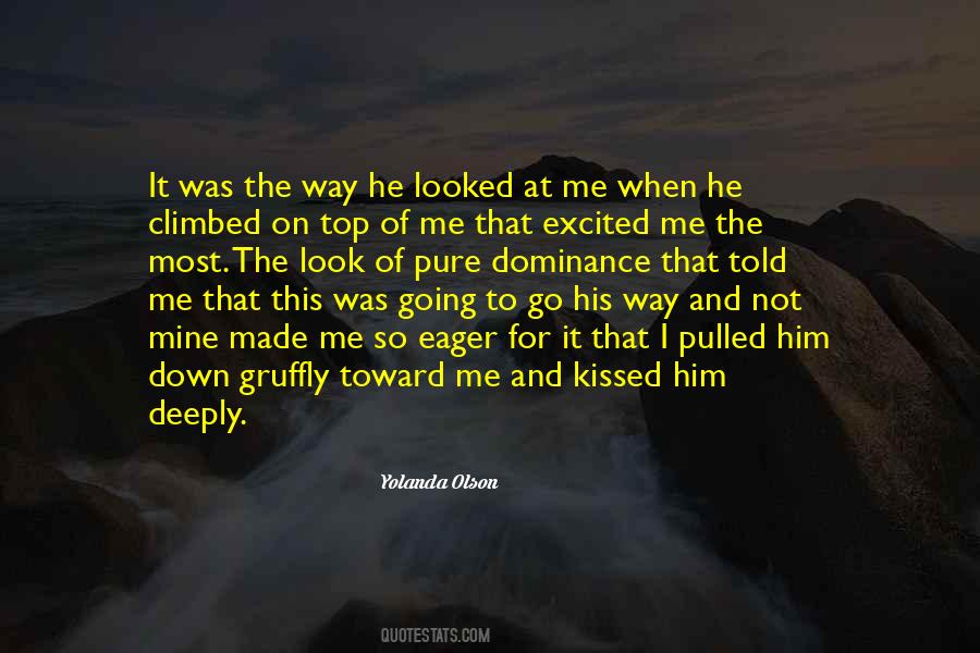 He Looked At Me Quotes #1532973