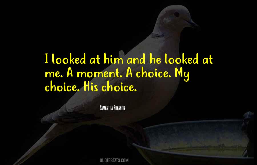 He Looked At Me Quotes #1777165