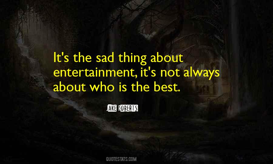 Best Entertainment Quotes #1443344