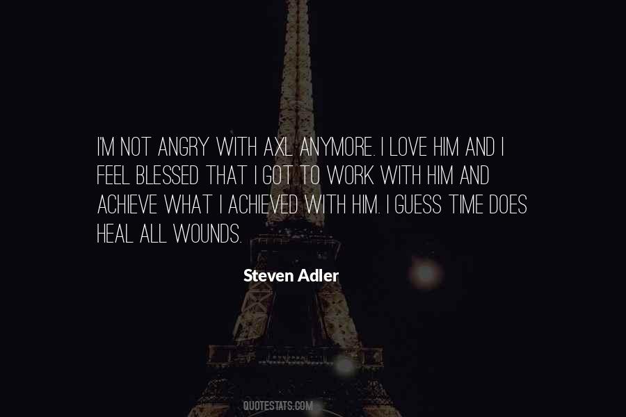Not All Wounds Heal Quotes #832257