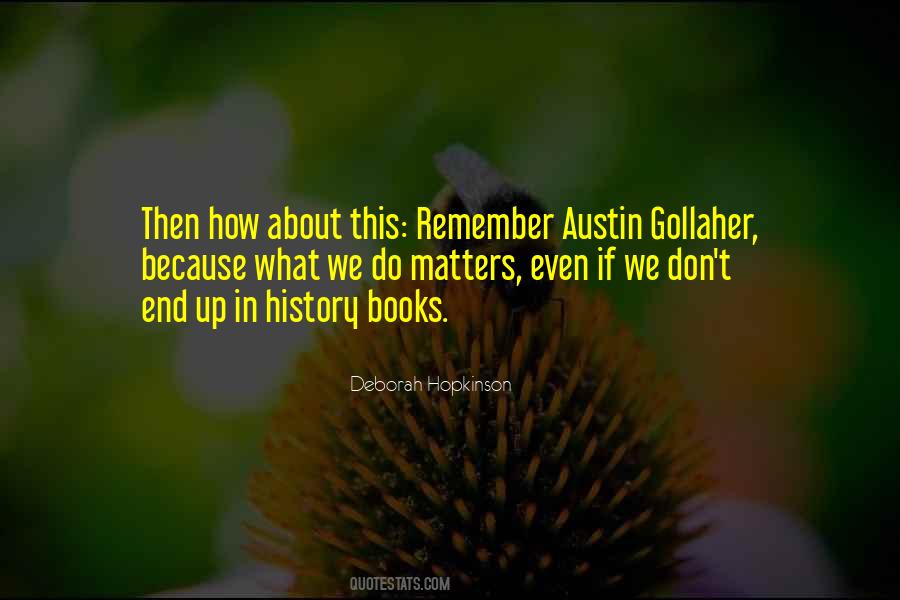 Remember What Matters Quotes #1399107