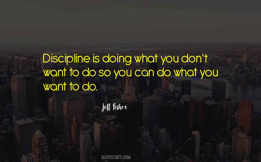 Discipline Is Quotes #1690423