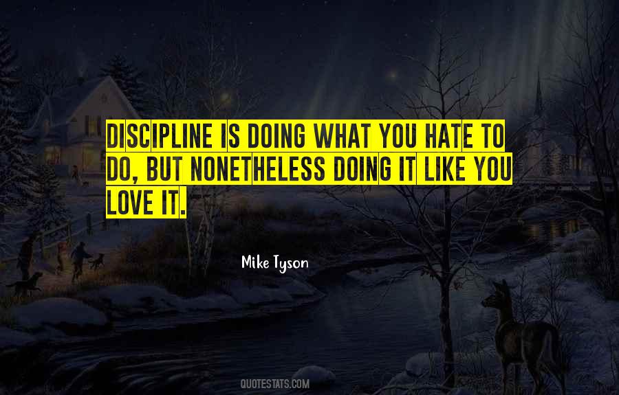 Discipline Is Quotes #1770911