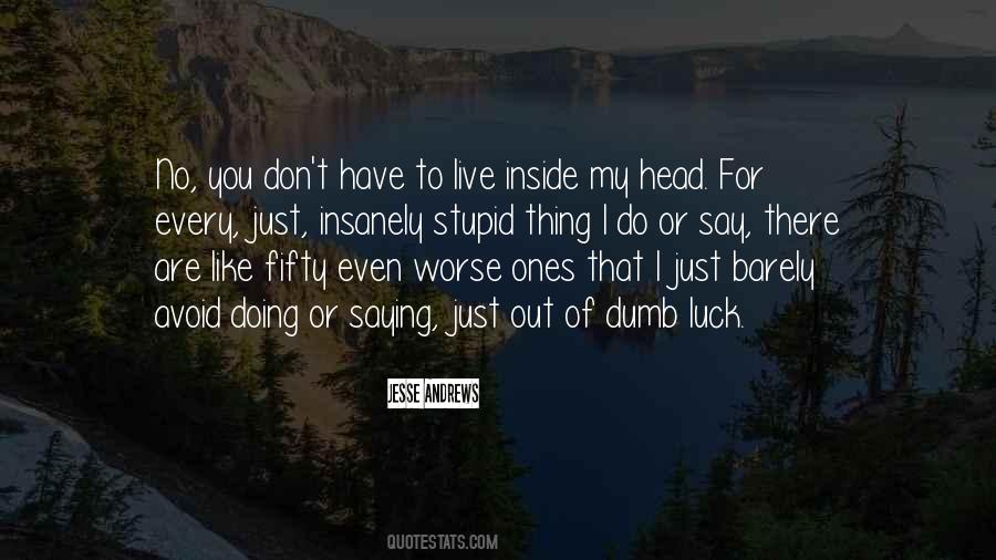 I Have No Luck Quotes #1144889