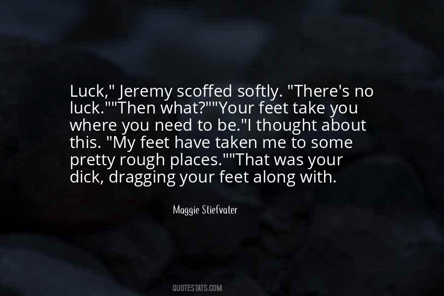I Have No Luck Quotes #120807