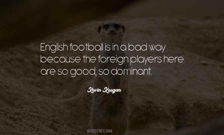 Quotes About Good Football Players #1161072