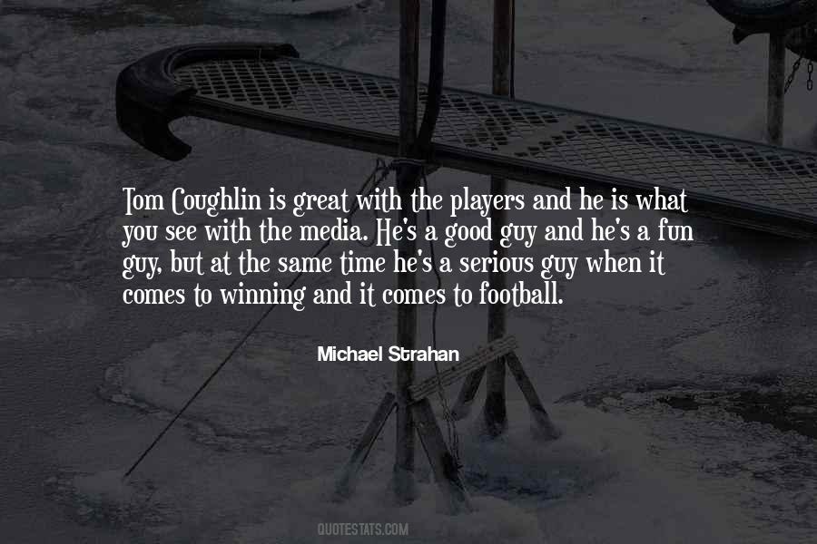 Quotes About Good Football Players #1254502