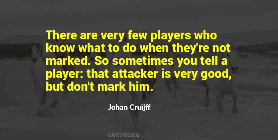 Quotes About Good Football Players #1411675