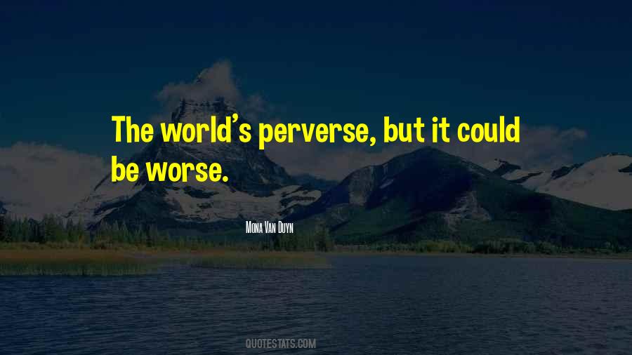 Bigger Things To Worry About Quotes #1303701