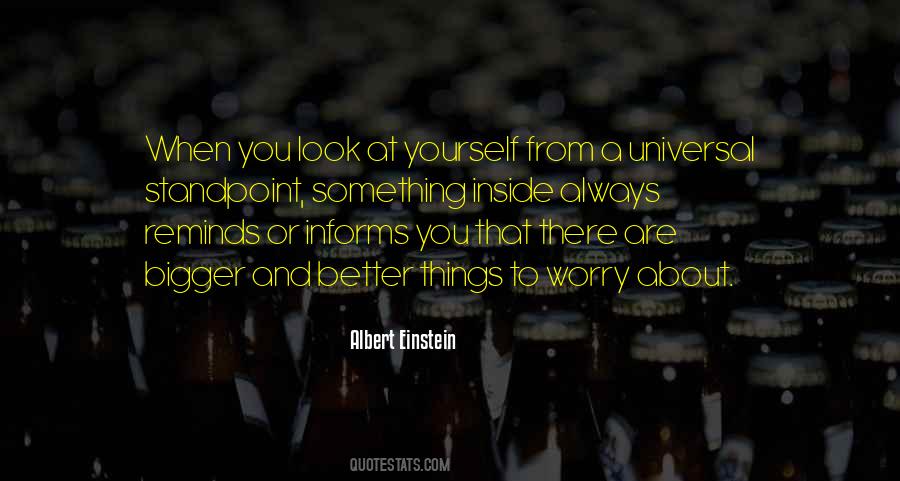 Bigger Things To Worry About Quotes #1414111