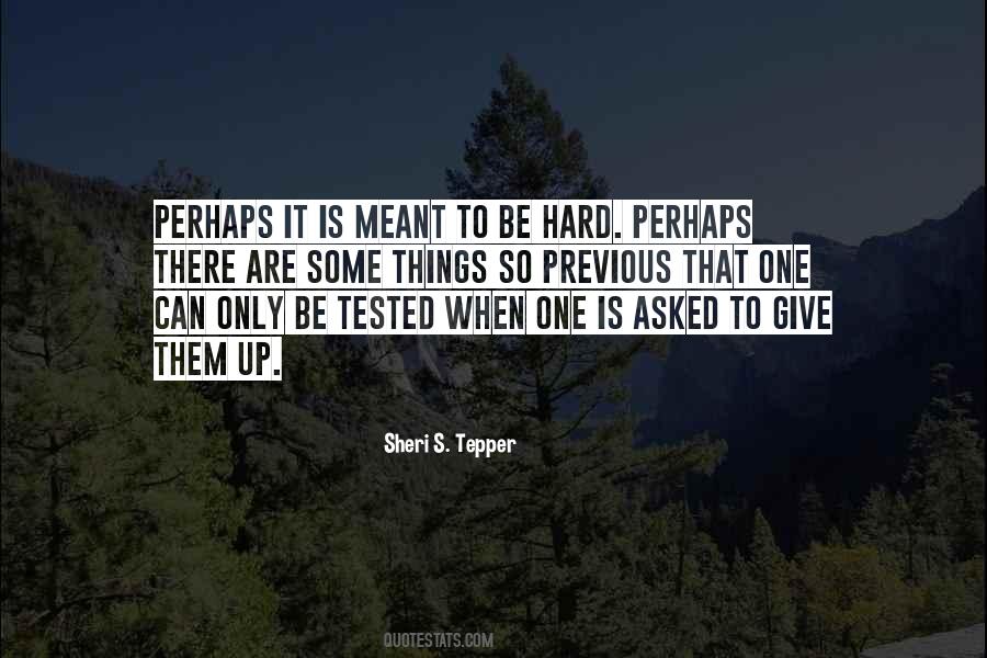 It Is Meant To Be Quotes #1457415
