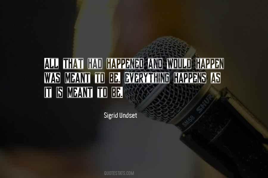 It Is Meant To Be Quotes #1546077