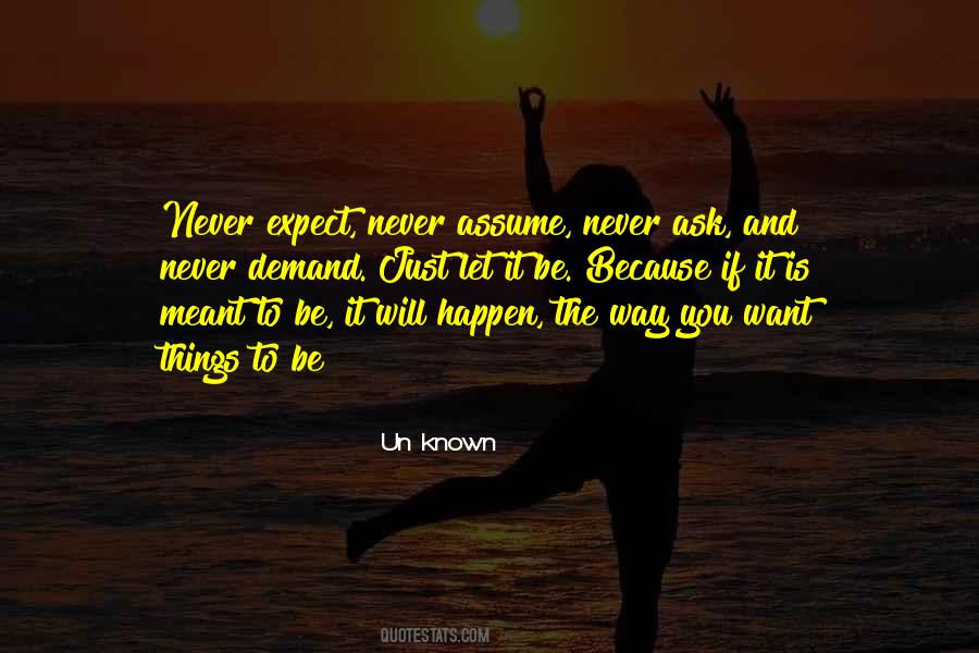 It Is Meant To Be Quotes #229622