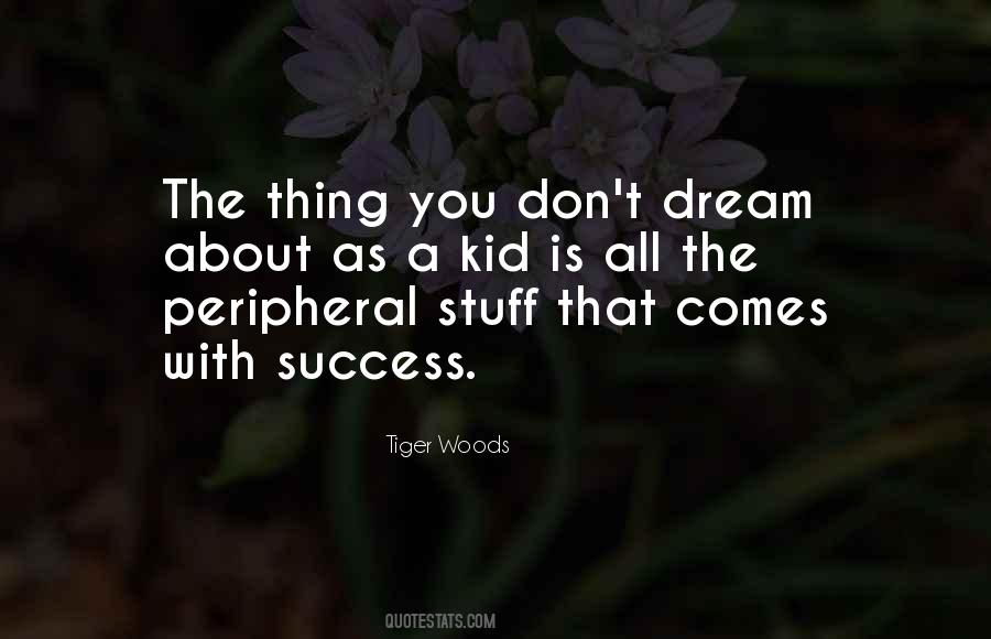 Just A Kid With A Dream Quotes #104171