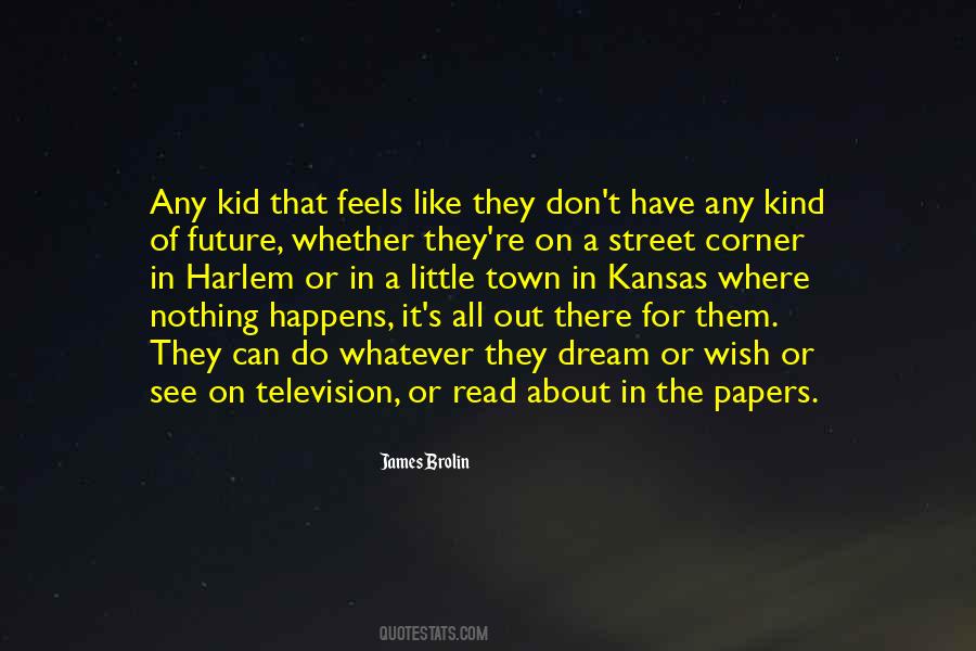 Just A Kid With A Dream Quotes #300428