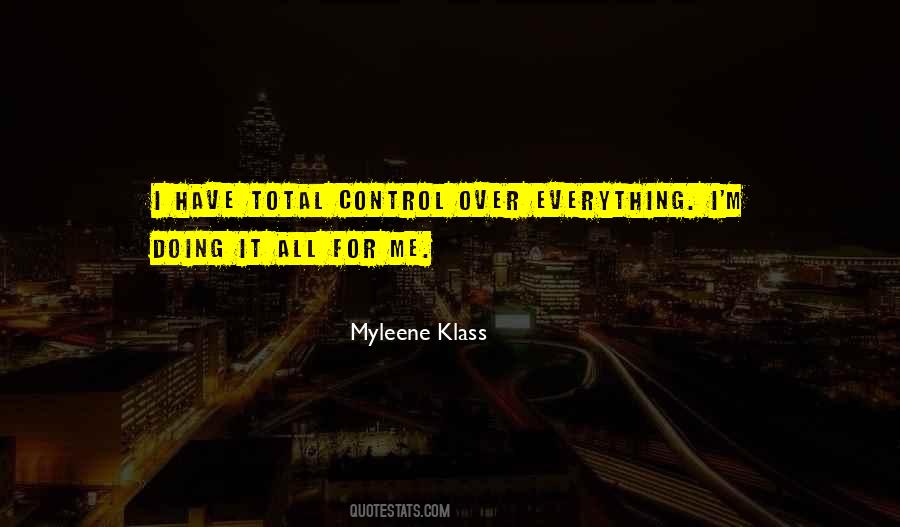 Own Nothing Control Everything Quotes #106893