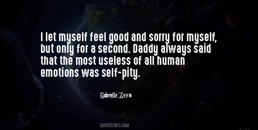 Feel Sorry For Myself Quotes #480269