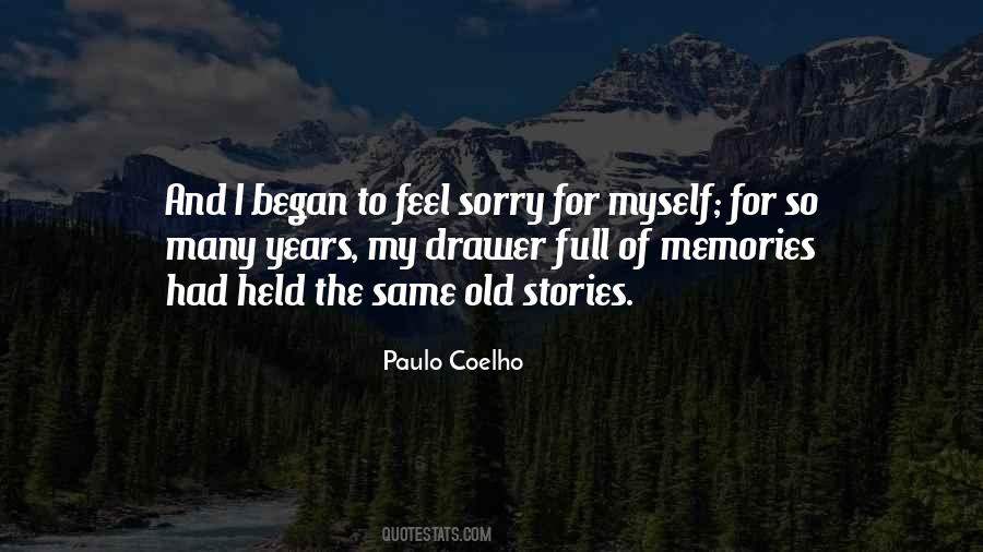 Feel Sorry For Myself Quotes #822483