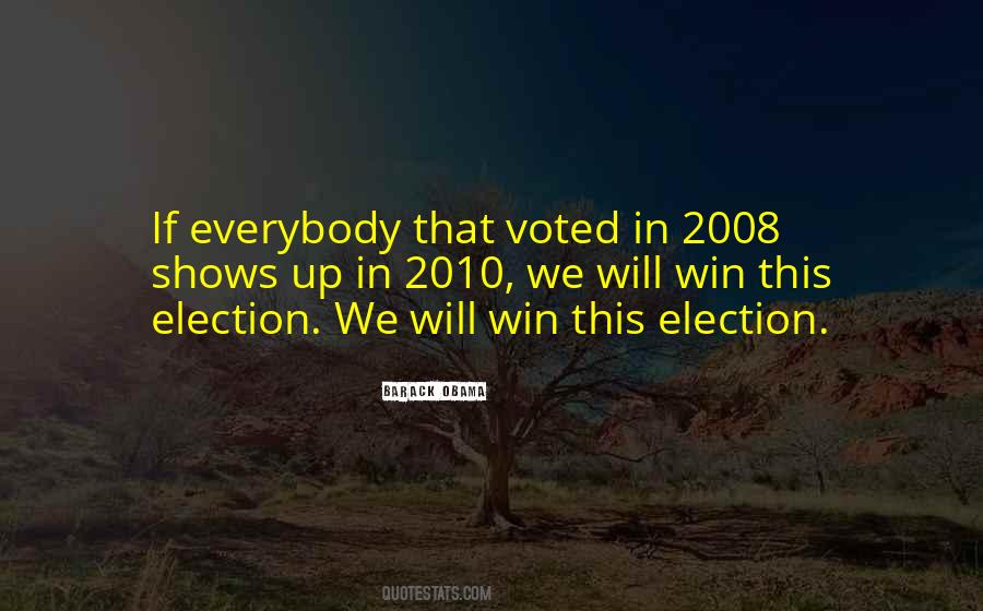 Everybody Wants To Win Quotes #24319