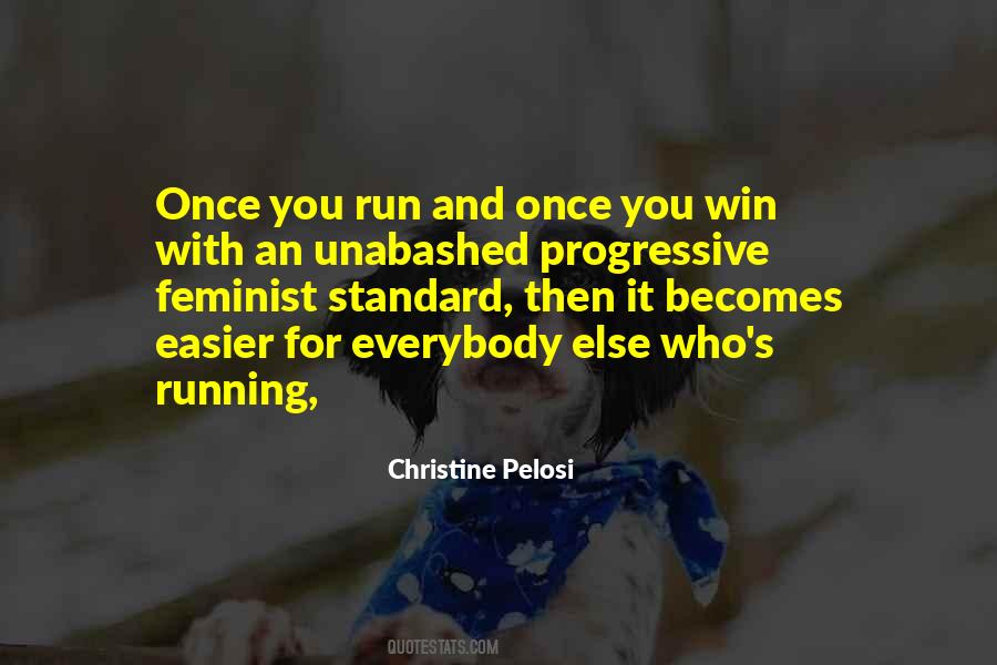 Everybody Wants To Win Quotes #781981