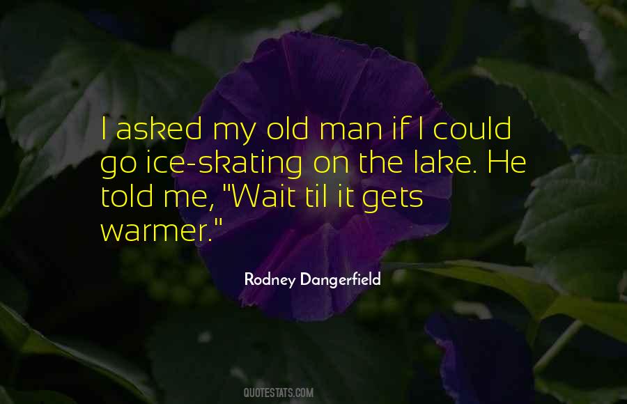 Funny Old Man Quotes #1468787