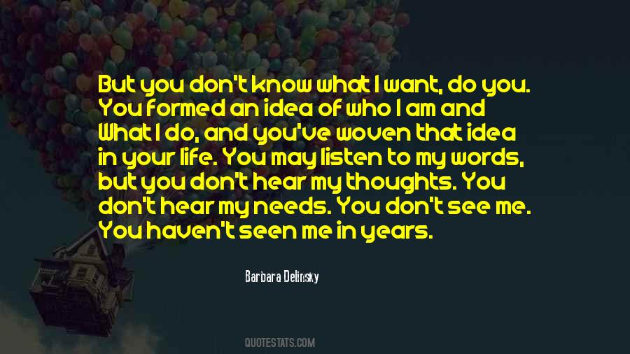 You Want Me In Your Life Quotes #1280031
