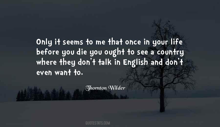 You Want Me In Your Life Quotes #477154