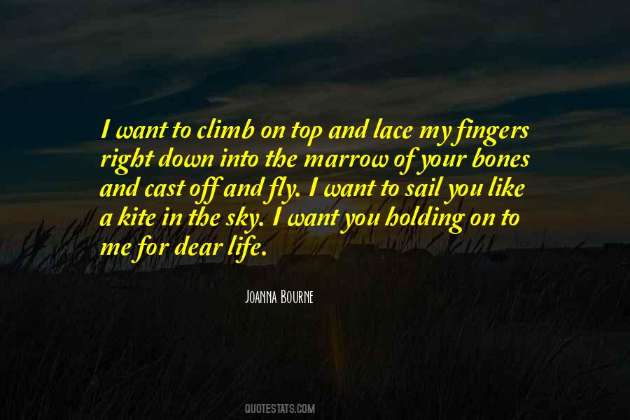 You Want Me In Your Life Quotes #700381